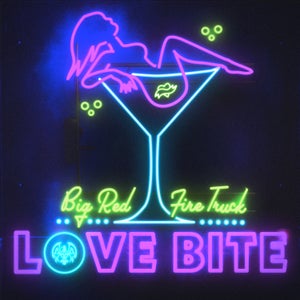 Artwork for track: Love Bite by Big Red Fire Truck