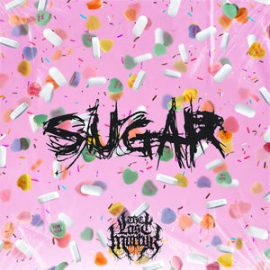 Artwork for track: Sugar by The Last Martyr