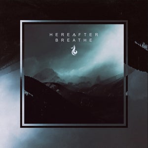 Artwork for track: Breathe by Hereafter