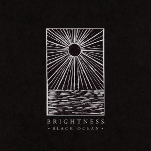 Artwork for track: Black Ocean by Brightness