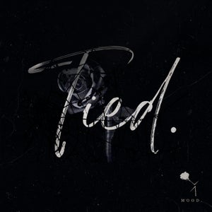 Artwork for track: Tied. by Mood.