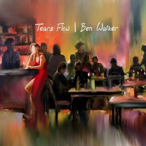Artwork for track: Tears Flow by Ben Walker