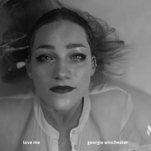 Artwork for track: love me by Georgie Winchester