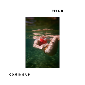 Artwork for track: Coming Up by Rita B