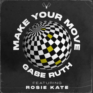 Artwork for track: Make Your Move (ft. Rosie Kate) by Gabe Ruth