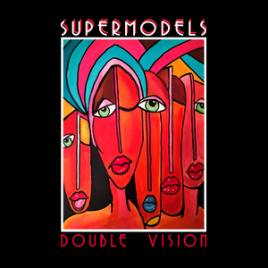 Artwork for track: Double Vision by Supermodels