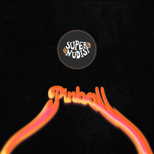 Artwork for track: Pinball by Super Nudist