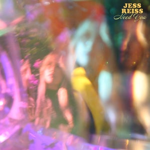 Artwork for track: Need You by JESS REISS