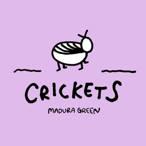 Artwork for track: Crickets by Madura Green
