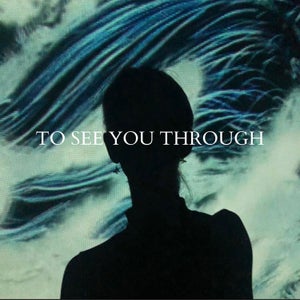 Artwork for track: To See You Through  by Maia Marsh