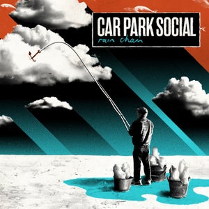 Artwork for track: Rain Chain by Car Park Social