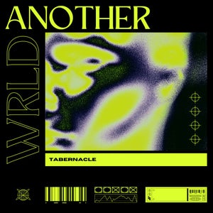 Artwork for track: another wrld by Tabernacle