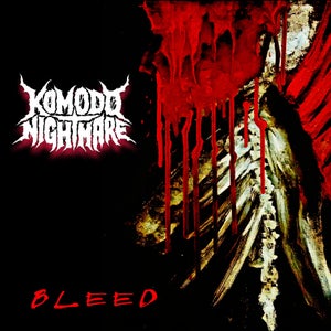 Artwork for track: Bleed by Komodo Nightmare