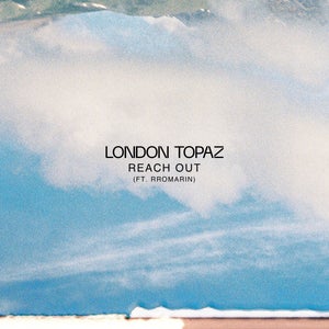 Artwork for track: Reach Out (feat. Rromarin) by London Topaz