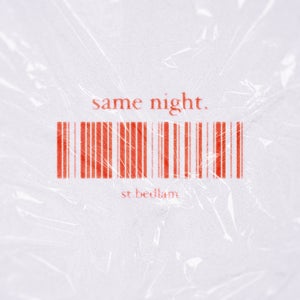 Artwork for track: Same Night by St.Bedlam