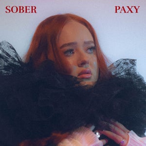 Artwork for track: Sober by PAXY