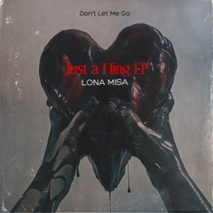 Artwork for track: Don't Let Me Go by LONA MISA