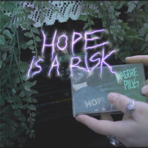 Artwork for track: Hope Is a Risk by The Maggie Pills