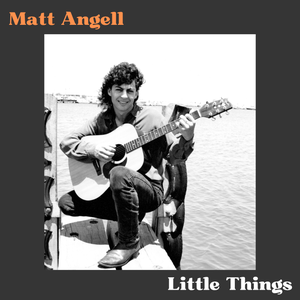 Artwork for track: Little Things by Matt Angell