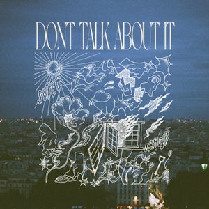 Artwork for track: Don’t Talk About It by Super Ghost
