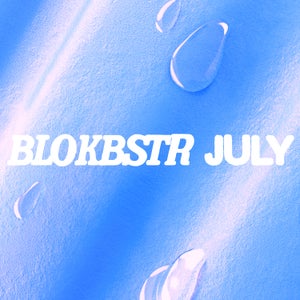 Artwork for track: July by BLOKBSTR