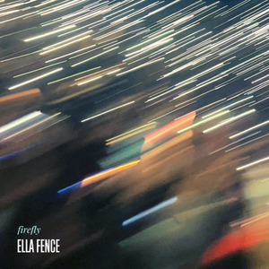 Artwork for track: Firefly by ELLA FENCE