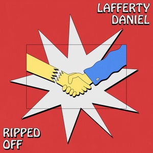 Artwork for track: Ripped Off by Lafferty Daniel