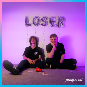 Artwork for track: Loser by Tragic Me