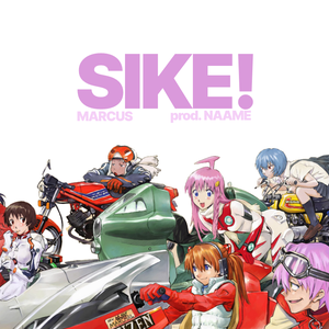 Artwork for track: Sike!  by Marcus