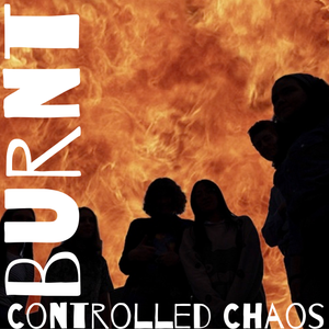 Artwork for track: Burnt by Controlled Chaos