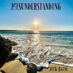 Artwork for track: Misunderstanding by Jock Raine