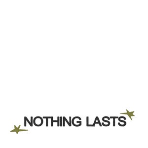 Artwork for track: Nothing Lasts by 1amsaint