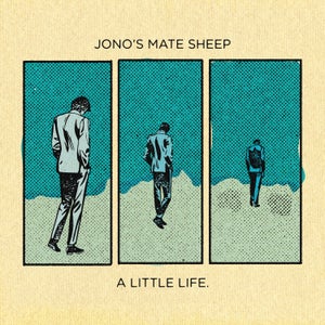 Artwork for track: A Little Life by Jono's Mate Sheep