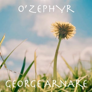 Artwork for track: O' Zephyr by George Arnare