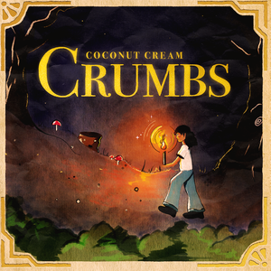 Artwork for track: Crumbs by Coconut Cream