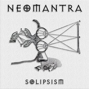 Artwork for track: Solipsism by NEOMANTRA