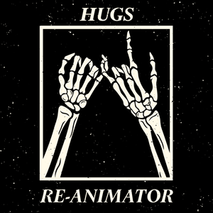 Artwork for track: Re-Animator by Hugs