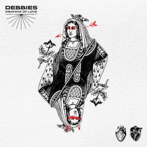 Artwork for track: meaning of love by Debbies