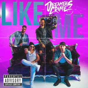 Artwork for track: Like Me by Dreamers Crime