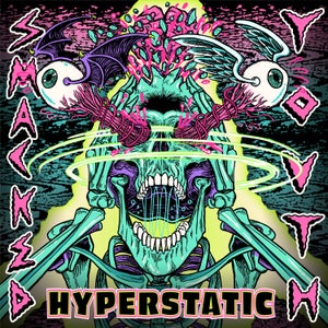 Artwork for track: Hyperstatic by Smacked Youth