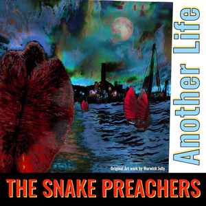 Artwork for track: Another Life by The Snake Preachers