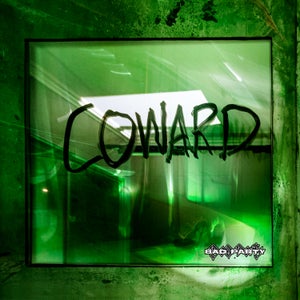 Artwork for track: COWARD by Bad Party