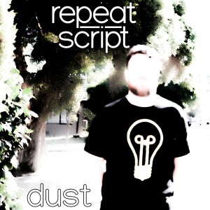 Artwork for track: Dust by Repeat Script