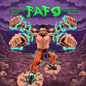 Artwork for track: FAFO by Joey Maker & Johniepee