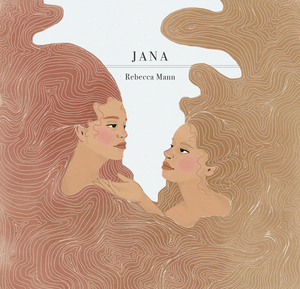 Artwork for track: Jana by Rebecca Mann
