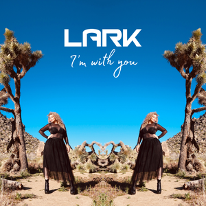Artwork for track: I'm With You (Radio Edit) by Lark