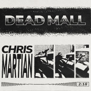 Artwork for track: CHRIS MARTIAN  by Dead Mall