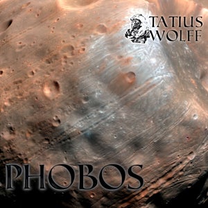 Artwork for track: Phobos by Tatius Wolff
