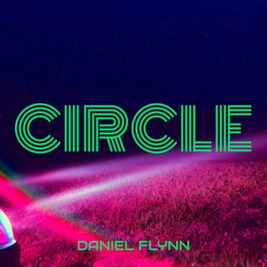 Artwork for track: Circle by Daniel Flynn
