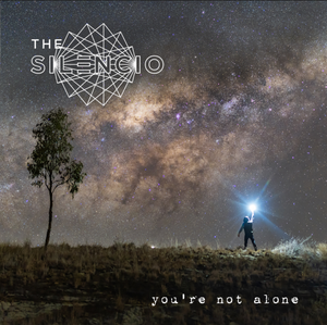 Artwork for track: You're Not Alone by The Silencio